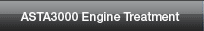 Asta 3000 Engine Treatment
